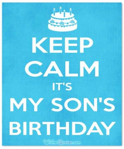Keep Calm It’s My Son Birthday
